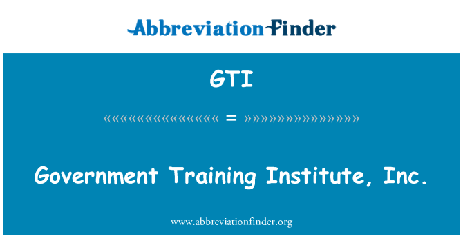 GTI: Gvern taħriġ Istitut, Inc.
