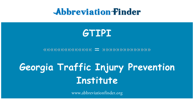 GTIPI: جارجیا کے ٹریفک چوٹ کی روک تھام انسٹی ٹیوٹ