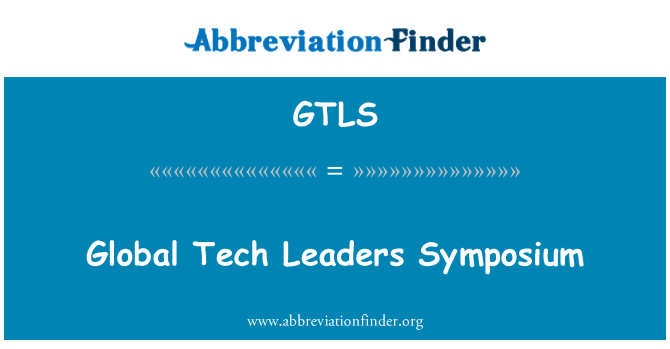 GTLS: Globális Tech vezetők szimpózium