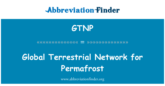 GTNP: Global Terrestrial Network for Permafrost