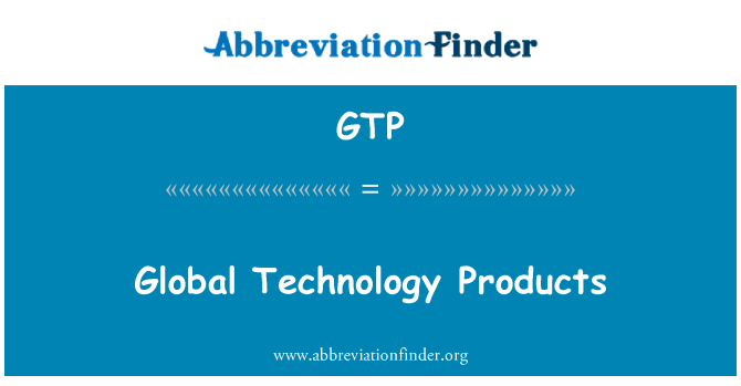 GTP: Global Technology Products