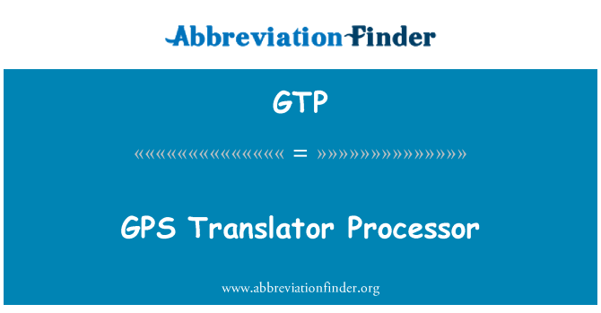 GTP: GPS 译者处理器