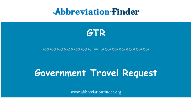 GTR: Government Travel Request