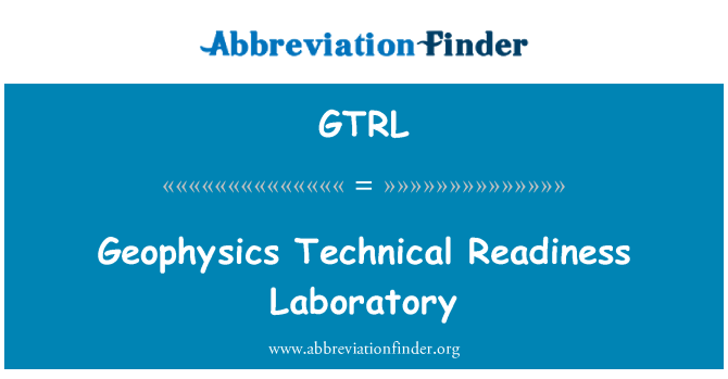 GTRL: Geophysics Technical Readiness Laboratory
