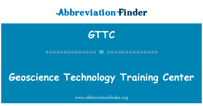 GTTC: Geoscience Technologie Training Center
