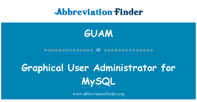 GUAM: Mysql 的圖形化使用者管理員。