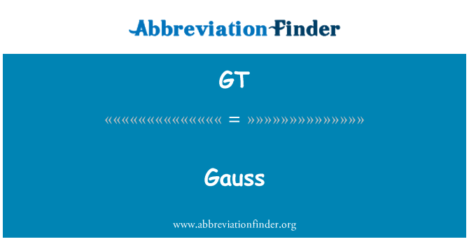 GT: Gauss