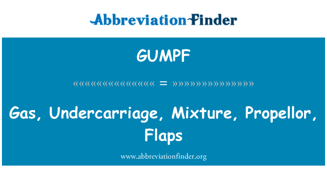 GUMPF: Gaz, iniş takımı, karışım, Being, flep