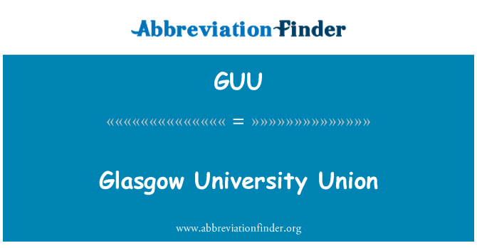 GUU: Glasgow University Unii