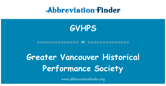 GVHPS: Större Vancouver historiska prestanda samhälle