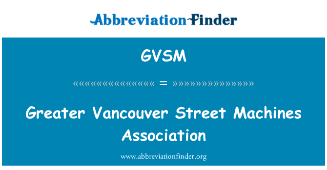 GVSM: Greater Vancouver Street mesin Asosiasi