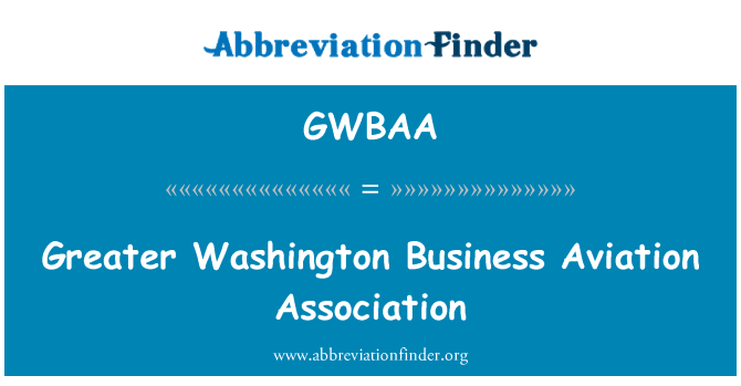 GWBAA: Greater Washington Business Aviation Association