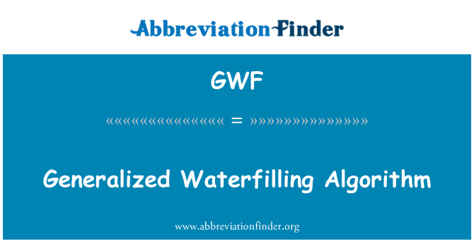 GWF: Generalized Waterfilling Algorithm