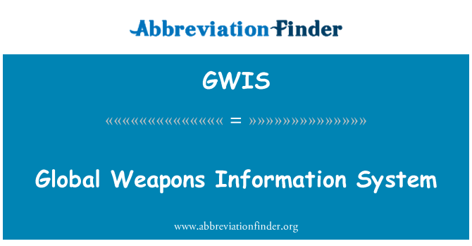 GWIS: Global Weapons Information System