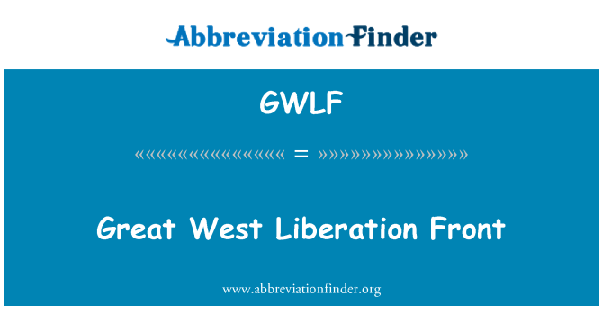 GWLF: Stor West Liberation Front