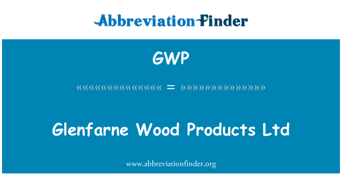 GWP: Glenfarne ahşap ürünleri Ltd