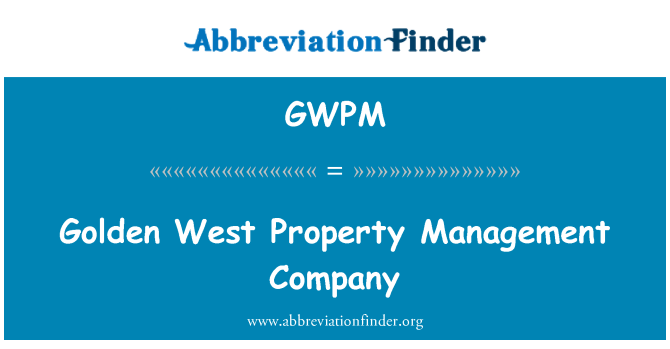 GWPM: Golden West Propriété Gestion konpayi