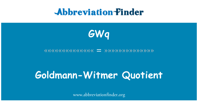 GWq: Goldmann-Witmer quotiënt