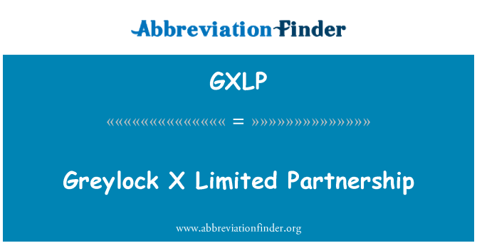 GXLP: Greylock X Limited partnerstva