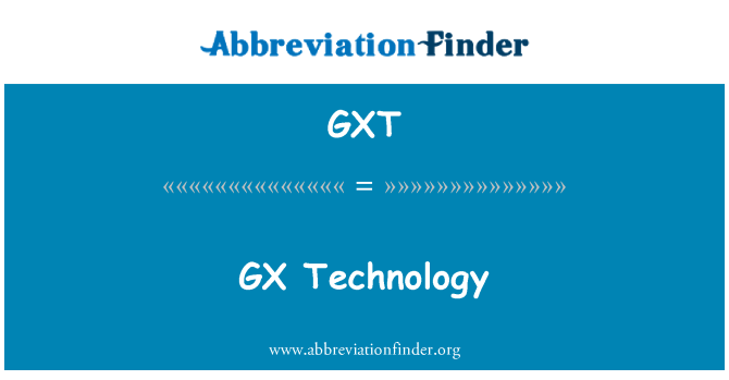 GXT: Technologie GX