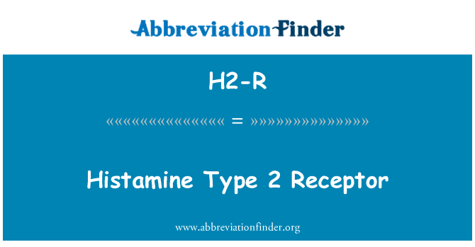 H2-R: Derbynnydd math 2 histamine