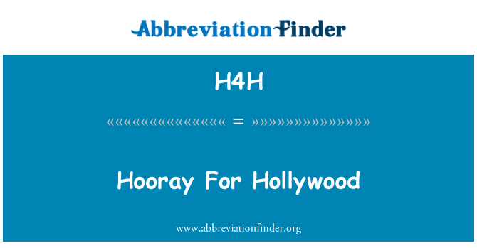 H4H: Hourra pour Hollywood