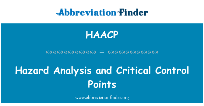 HAACP: Hazard Analysis and Critical Control Points