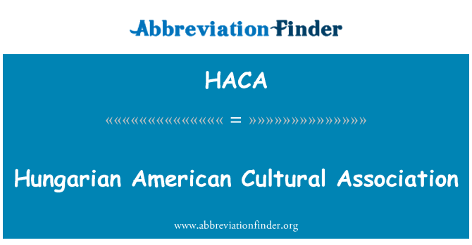 HACA: Hungarian American Cultural Association