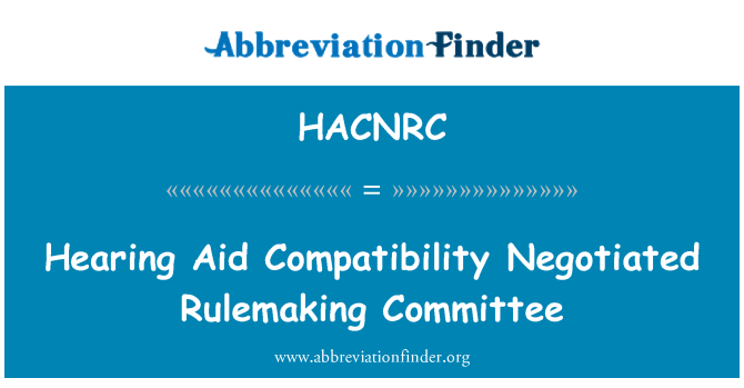 HACNRC: เครื่องช่วยฟังกันเจรจา Rulemaking กรรมการ