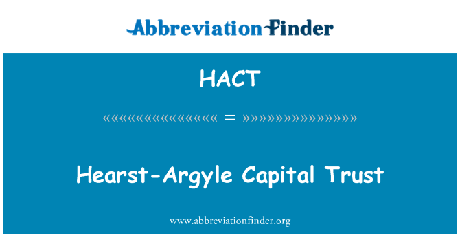 HACT: Hearst-Argyle kapitál důvěry