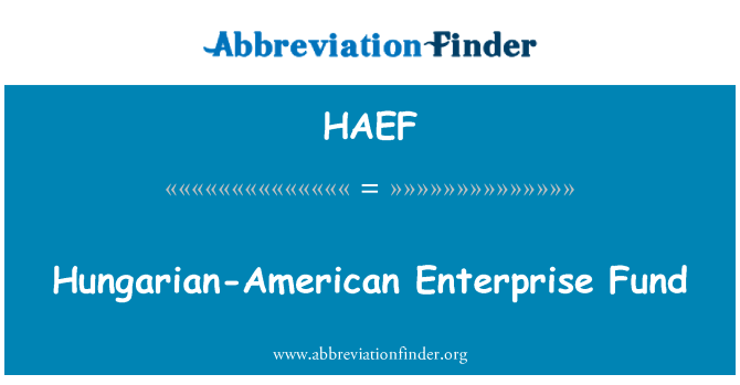 HAEF: Maďarsko americká Enterprise Fund