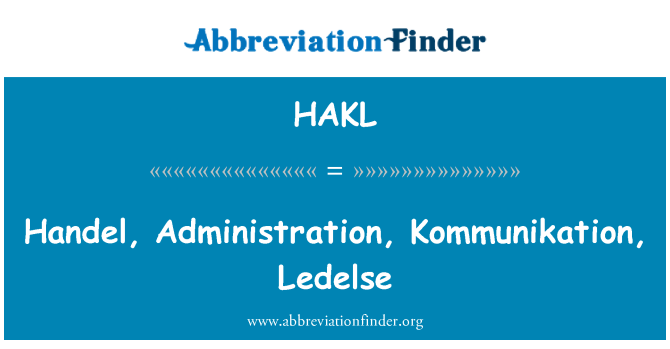 HAKL: Handel, Administration, Kommunikation, Ledelse
