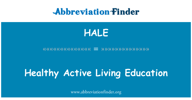 HALE: Healthy Active Living Education
