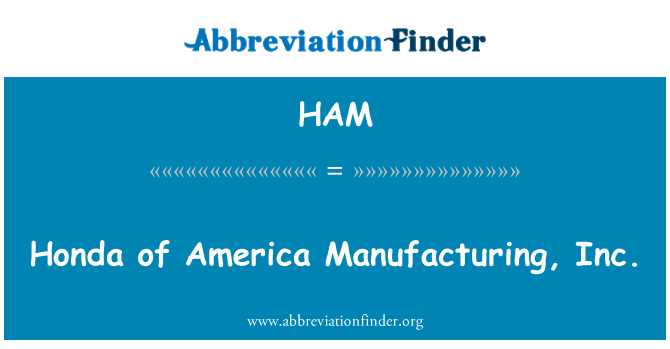 HAM: Honda на Америка производство, Inc