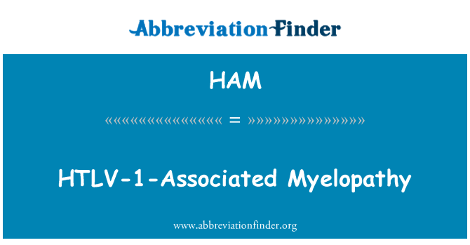 HAM: Myelopathy HTLV-1-sy'n gysylltiedig