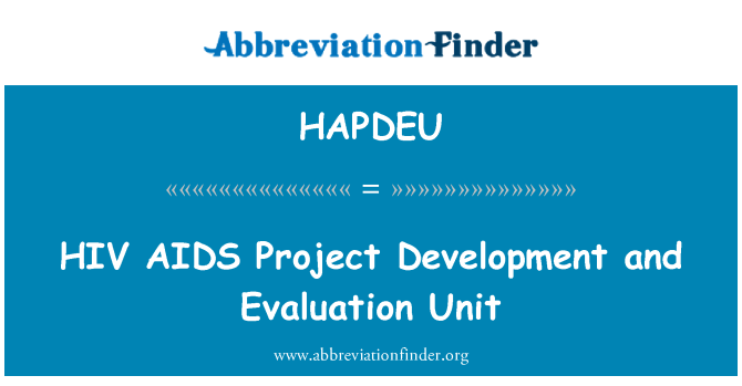 HAPDEU: HIV AIDS dự án phát triển và đơn vị đánh giá