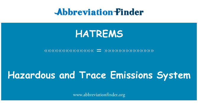 HATREMS: Perillosos i traçar les Emissions sistema