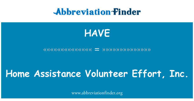 HAVE: Acasă ajutor voluntar efort, Inc