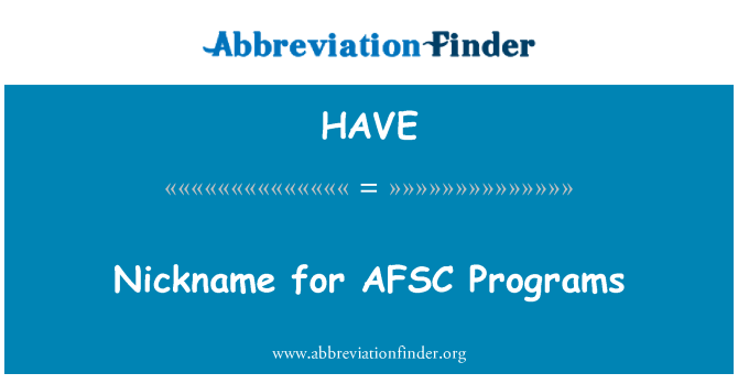 HAVE: Bijnaam voor AFSC programma 's