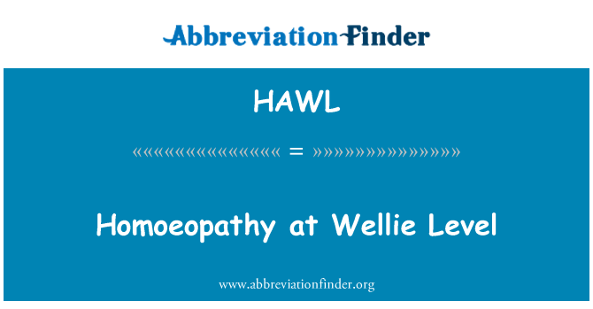 HAWL: Homöopathie auf Wellie-Ebene