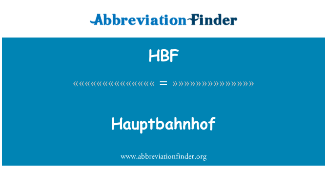 HBF: Hauptbahnhof