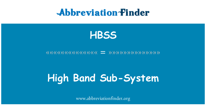 HBSS: High Band Sub-System