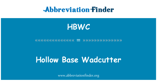 HBWC: Üreges alap Wadcutter