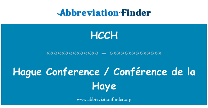 HCCH: Cynhadledd Hague / Conférence de la Haye