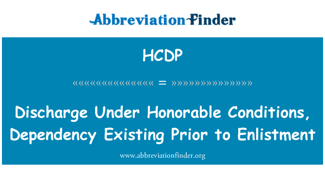 HCDP: Scarico in condizioni d'onore, dipendenza esistenti prima dell'arruolamento