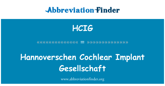 HCIG: Hannoverschen cochleaimplantat Gesellschaft