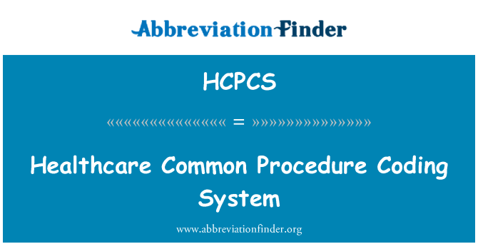HCPCS: 医疗保健的普通程序编码系统