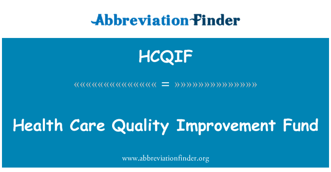 HCQIF: Gezondheidszorg kwaliteit verbetering Fonds