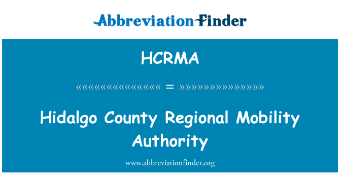 HCRMA: Hidalgo County Regional Mobility Authority