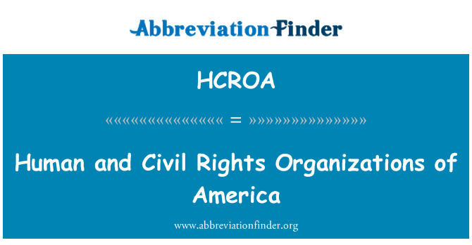 HCROA: Organisaties voor de rechten van de mensen- en burgerrechten van Amerika